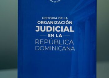 Presentan la obra “Historia de la Organización Judicial en la República Dominicana”